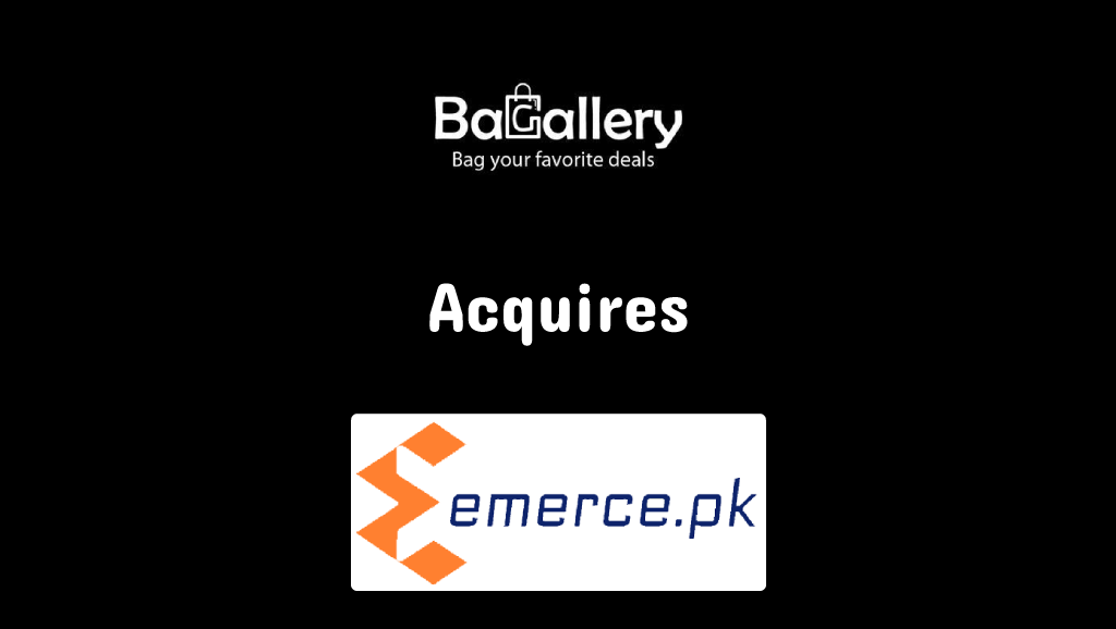 Bagallery acquired Emerce.pk